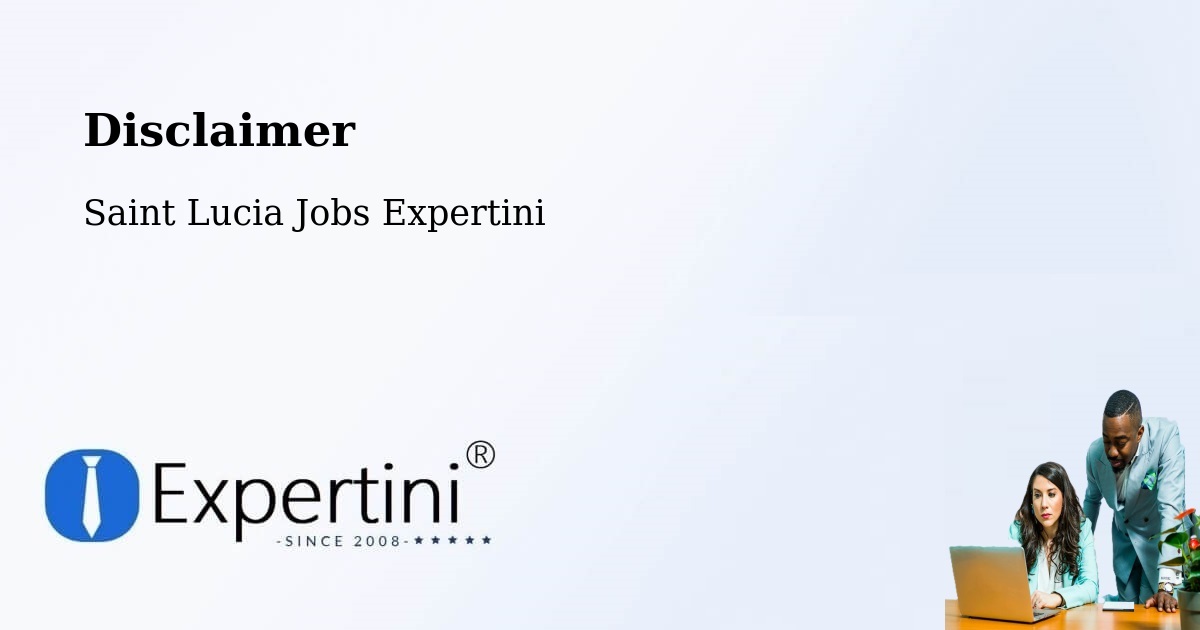 Disclaimer – Patience - Saint Lucia Jobs Expertini