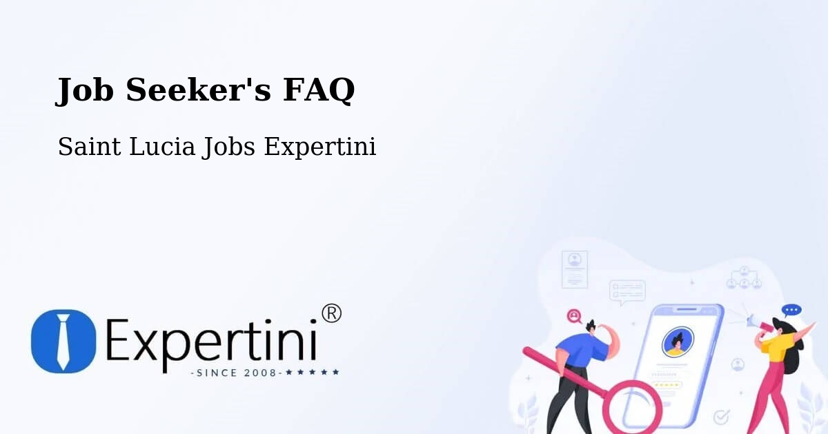 Job Seeker FAQ – Patience - Saint Lucia Jobs Expertini