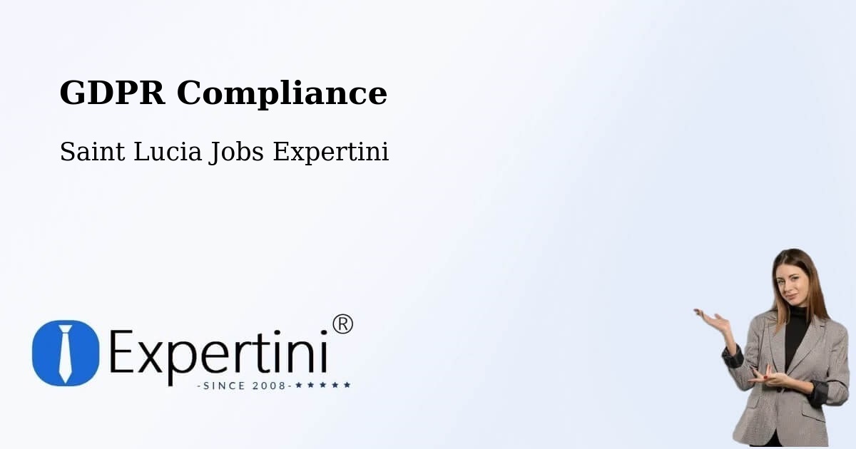 EU GDPR Compliance Statement – Patience - Saint Lucia Jobs Expertini
