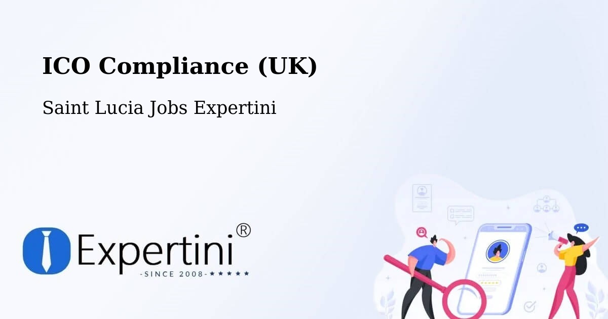 UK Data Protection & ICO Compliance – Patience - Saint Lucia Jobs Expertini