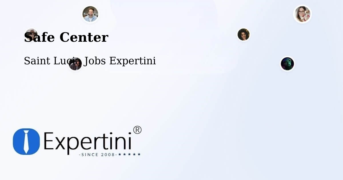Safety Center – Patience - Saint Lucia Jobs Expertini